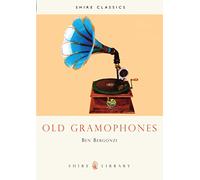 Old Gramophones: And Other Talking Machines: No. 260 (Shire Library)