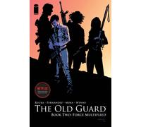Old Guard Book Two: Force Multiplied