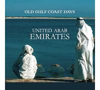 Old Gulf Coast Days: United Arab Emirates