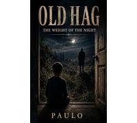 Old Hag: The Weight of the Night