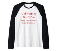 Old Hippies Don't They Just Fade Into Crazy Grandmas Raglan Baseball Tee