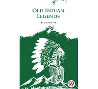 Old Indian Legends