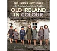 Old Ireland in Colour - Paperback NEW Buckley, Sarah- 01/12/2023