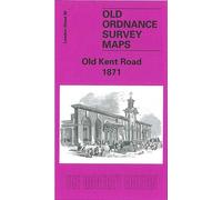 Old Kent Road 1871: London Sheet 090.1 (Old O.S. Maps of London)