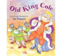 Old King Cole (Iza Trapani's Extended Nursery Rhymes)