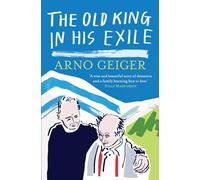 The Old King in his Exile : Shortlisted for the Schlegel-Tieck Prize