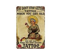 Old Lady Tattoo You Get Old When You Stop Getting Tattoo Wall Sign Tattoo Lover Funny Wall Decor Poster Metal Sign 8X12 Inches