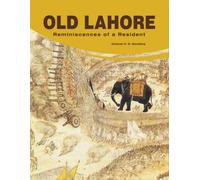 Old Lahore: Reminiscences of a Resident