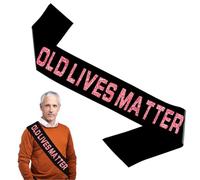 Old Lives Matter Birthday Sash, Glitter Retirement Letter Birthday Belts