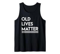Old Lives Matter Funny 50th 60th 70th Birthday Over Hill Tank Top