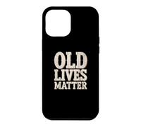 Old Lives Matter Funny Vintage Senior Birthday Humor Sayings Case for iPhone 12 Pro Max