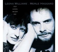 Old Loves Never Die by Leona Williams & Merle Haggard Import edition (2001) Audio CD