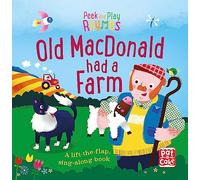 Old Macdonald had a Farm: A baby sing-along board book with flaps to lift (Peek and Play Rhymes)