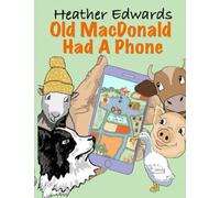 Old MacDonald Had A Phone (Picture Books)