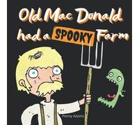 Old MacDonald had a Spooky Farm