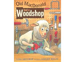 Old Macdonald Had a Woodshop