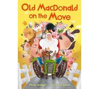 Old MacDonald on the Move: Guaranteed fun by the Roald Dahl Funny Prize-winning author