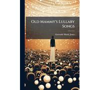 Old Mammy's Lullaby Songs