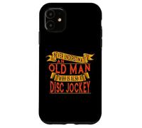 Old Man Disc Jockey - Never Underestimate Him Case for iPhone 11