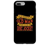 Old Man Disc Jockey - Never Underestimate Him Case for iPhone 7 Plus/8 Plus