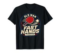 Old Man Fast Hands Champion Funny Table Tennis Father's Day T-Shirt
