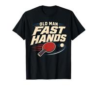 Old Man Fast Hands Funny Table Tennis Father's Day T-Shirt