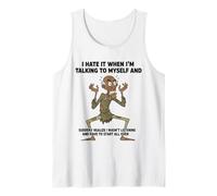 Old Man I Hate IT When I’M Talking to Myself Sarcastic Tank Top