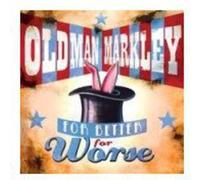 Old Man Markley - For Better Or Worse [VINYL]