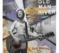 Old Man River - Good Morning
