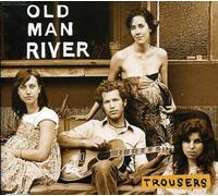 Old Man River - Trousers Ep,the
