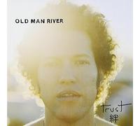 Old Man River - Trust