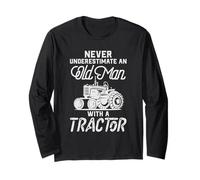 Old Man Tractor Never Underestimate Farmer Saying Long Sleeve T-Shirt