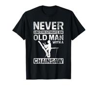 Old Man with A Chainsaw Tree Climber Logger Lumberjack T-Shirt