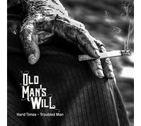 Old Man's Will Hard Times - Troubled Man (CD)