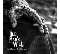 Old Man's Will - Hard Times [VINYL]