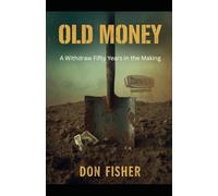 OLD MONEY: A Withdrawal Fifty Years in the Making