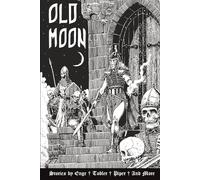 Old Moon Quarterly Volume 7: A Magazine of Dark Fantasy and Sword and Sorcery