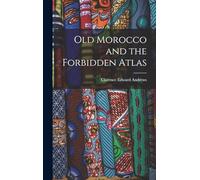 Old Morocco and the Forbidden Atlas