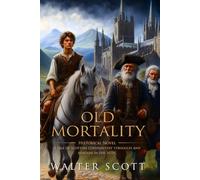 Old Mortality: Complete with Classic illustrations and Annotation