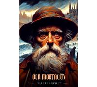 OLD MORTALITY: Illustrated Edition