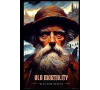 OLD MORTALITY: Illustrated Edition