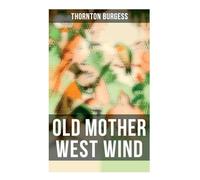 Old Mother West Wind: Children's Bedtime Story Book