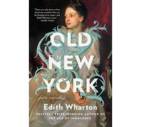 Old New York: Four Novellas