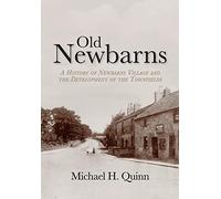 Old Newbarns: A History of Newbarns Village and the Development of the Townfields
