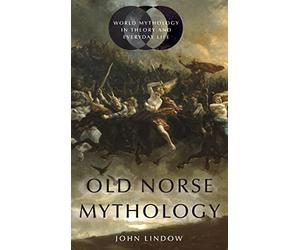 Old Norse Mythology (World Mythology in Theory and Everyday Life)