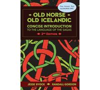 Old Norse - Old Icelandic: Concise Introduction to the Language of the Sagas: 3 (Viking Language Old Norse Icelandic Series)