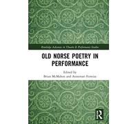 Old Norse Poetry in Performance (Routledge Advances in Theatre & Performance Studies)