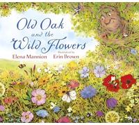 Old Oak and the Wild Flowers