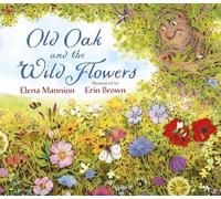 Old Oak and the Wild Flowers