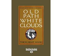 Old Path White Clouds (Volume 2 of 2): Walking in the Footsteps of the Buddha